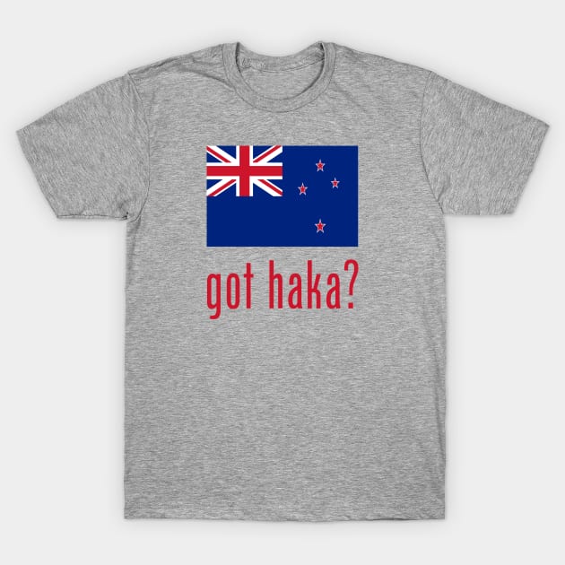 got haka? T-Shirt by MessageOnApparel